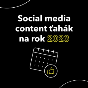 Social media content ťahák na rok 2023